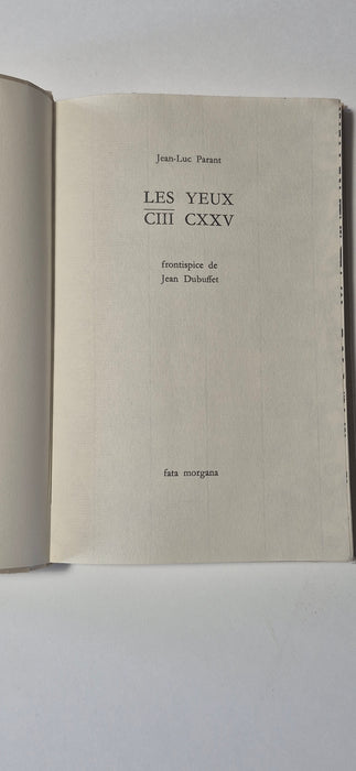 Jean Luc Parant : Les yeux CIII CXXV. Edition originale serigraphie Dubuffet