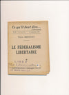 Anarchisme  Ce qu’il faut dire  Les 4 premiers numéros 1946 imprimés