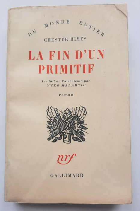 Chester HIMES La fin d’un primitif EO envoi autographe signé à Robert MALLET