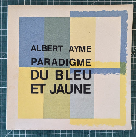 Albert Ayme Paradigme du bleu et jaune catalogue 1976 photo sérigraphies