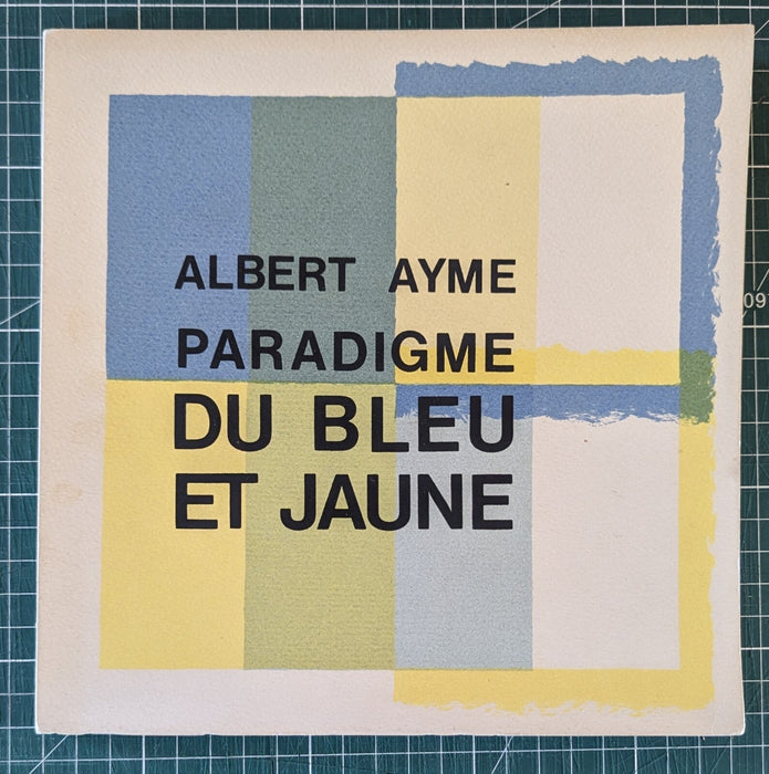 Albert Ayme Paradigme du bleu et jaune catalogue 1976 photo sérigraphies