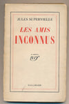Jules SUPERVIELLE Les amis inconnus 1934 EO  dédicace signée autographe