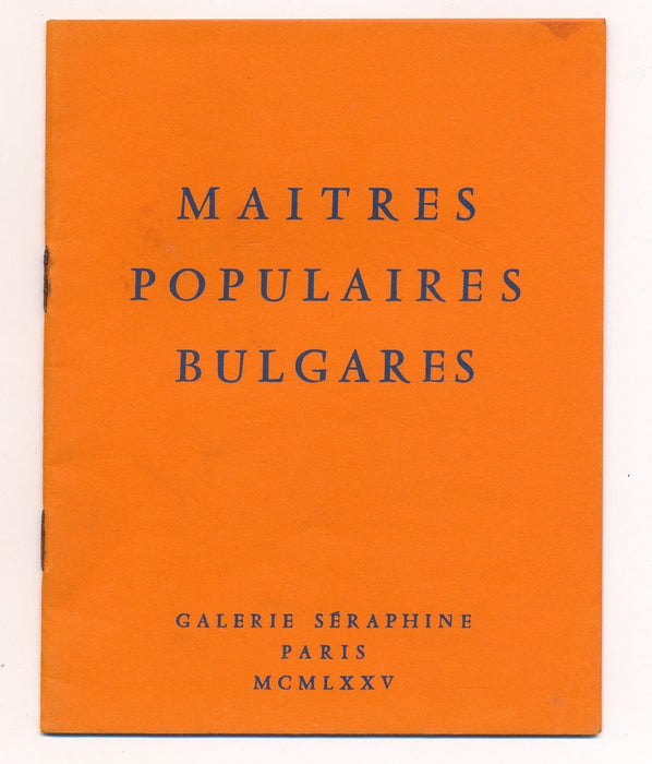art Maîtres populaires bulgares Galérie Séraphine livret exposition 1975 Vallier