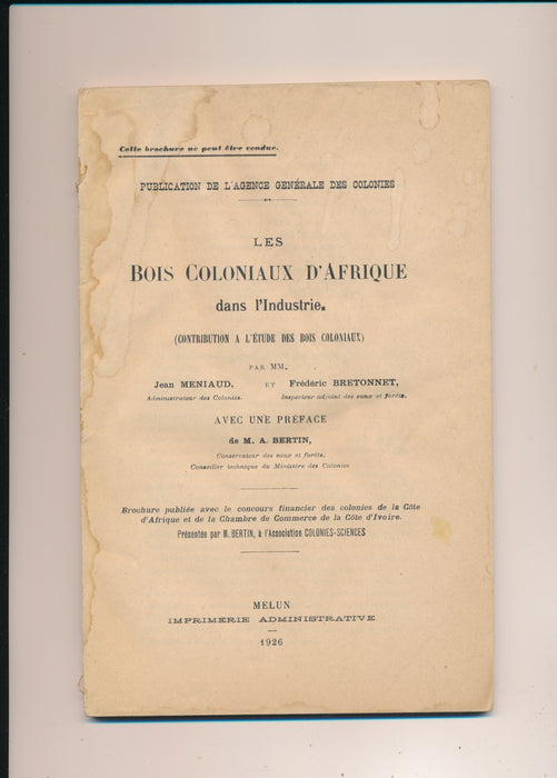 bois coloniaux Afrique dans industrie Jean Meniaud Bretonnet 1936 colonialisme