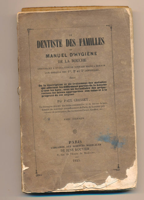Paul Gresset Le dentiste des familles manuel d’hygiène de la bouche 1845 EO